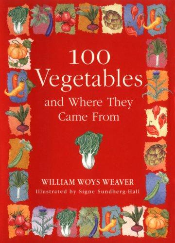 Cover for 100 Vegetables and Where They Came From