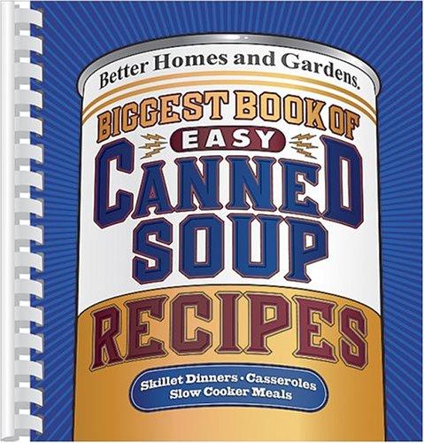 Cover for Biggest Book of Easy Canned Soup Recipes (Better Homes & Gardens)