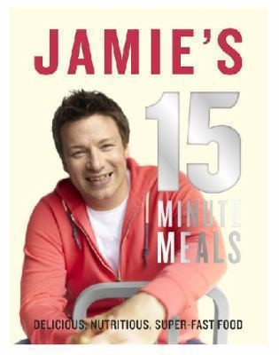 Cover for Jamie's 15-Minute Meals