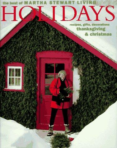 Holidays: The Best of Martha Stewart Living