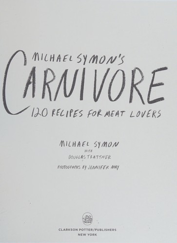 Cover for Michael Symon's Carnivore: 120 Recipes for Meat Lovers
