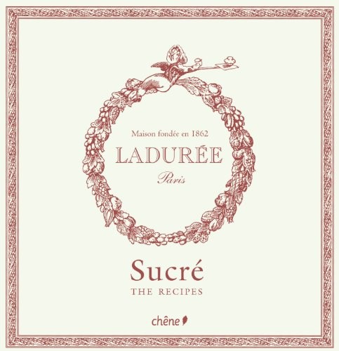 Cover for Laduree: The Sweet Recipes