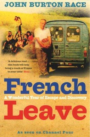 Cover for French Leave: A Wonderful Year of Escape and Discovery
