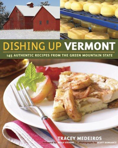 Cover for Dishing Up Vermont: 145 Authentic Recipes from the Green Mountain State