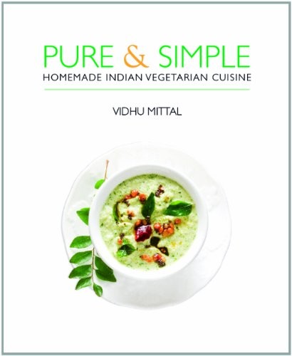 Cover for Pure & Simple: Homemade Indian Vegetarian Cuisine