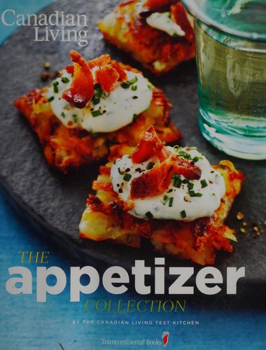 Canadian Living: The Appetizer Collection