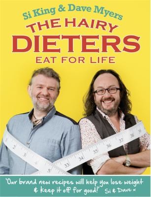 Cover for The Hairy Dieters Eat for Life: How to Love Food, Lose Weight and Keep it Off for Good! (Hairy Bikers)