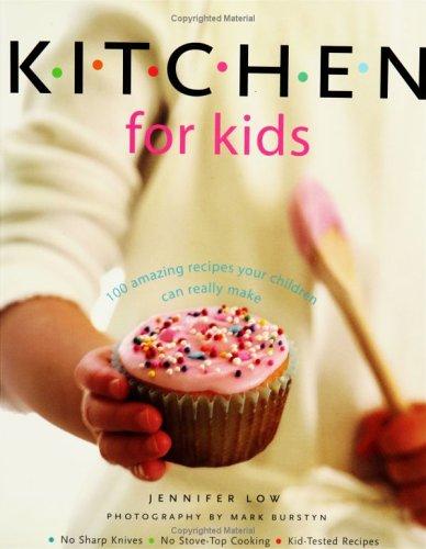 Cover for Kitchen for Kids: 100 Amazing Recipes Your Children Can Really Make