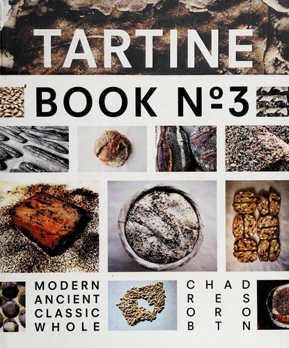 Cover for Tartine Book No. 3: Modern Ancient Classic Whole