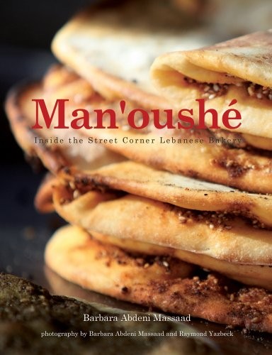 Cover for Man'oushe: Inside the Street Corner Lebanese Bakery