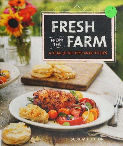 Cover for Fresh from the Farm: A Year of Recipes and Stories