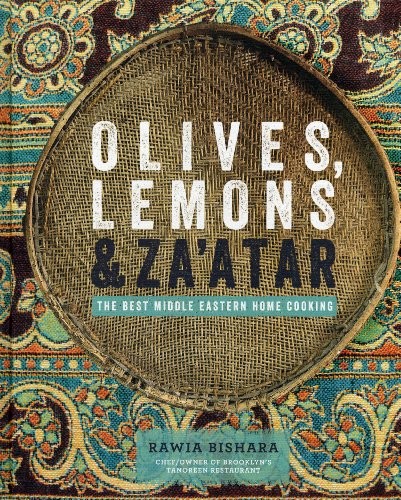 Cover for Olives, Lemons & Za'atar: The Best Middle Eastern Home Cooking