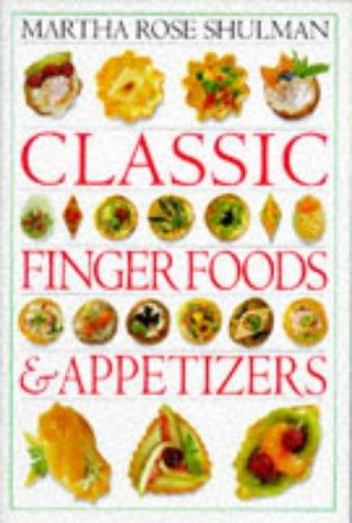 Classic Finger Foods and Appetizers Cookbook (Classic cookbook)