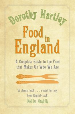 Cover for Food In England: A complete guide to the food that makes us who we are
