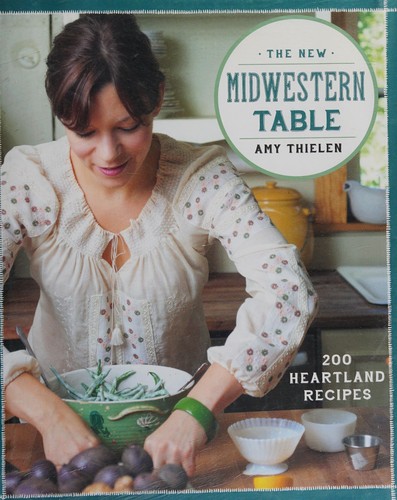 Cover for The New Midwestern Table: 200 Heartland Recipes