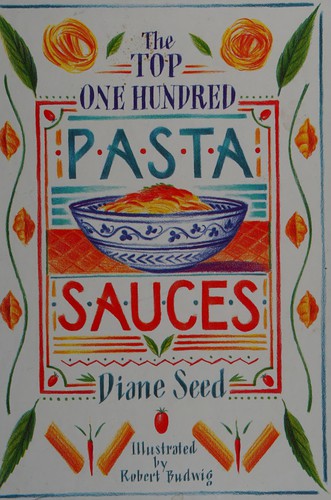 The Top One Hundred Pasta Sauces