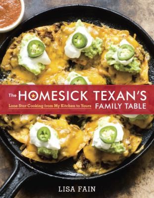 Cover for The Homesick Texan's Family Table: Lone Star Cooking from My Kitchen to Yours