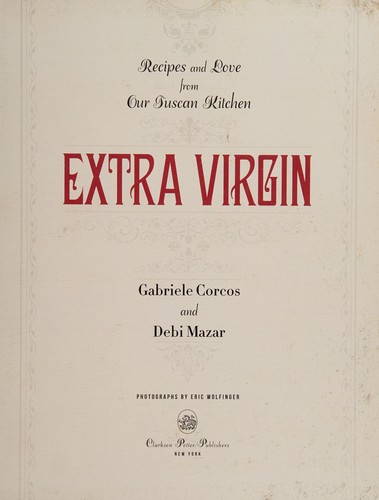 Cover for Extra Virgin: Recipes & Love from Our Tuscan Kitchen