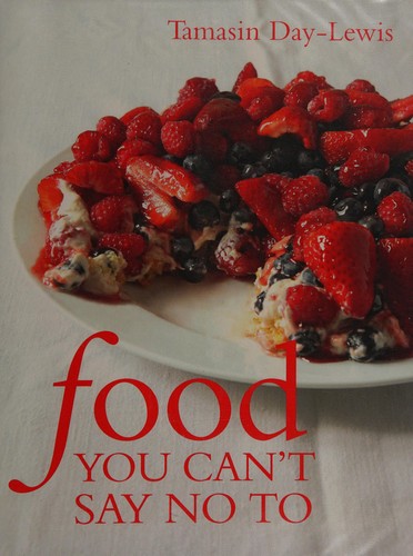 Cover for Irresistible: Food You Can't Say No to