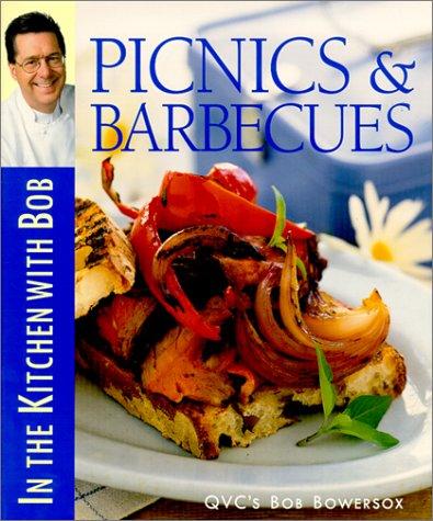 Cover for Picnics & Barbecues: In the Kitchen with Bob