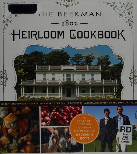 Cover for The Beekman 1802 Heirloom Vegetable Cookbook: 100 Delicious Heritage Recipes from the Farm and Garden