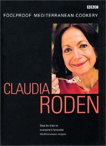 Claudia Roden's Foolproof Mediterranean Cookery