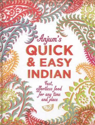 Cover for Anjum's Quick & Easy Indian