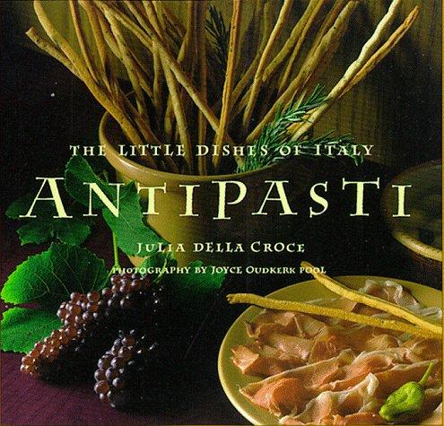Cover for Antipasti: The Little Dishes of Italy