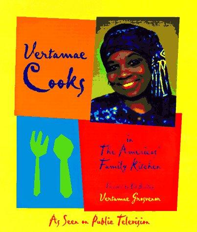 Cover for Vertamae Cooks in the Americas' Family Kitchen (Americas' Family Kitchen (Television Program).)