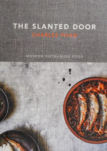 The Slanted Door: Modern Vietnamese Food