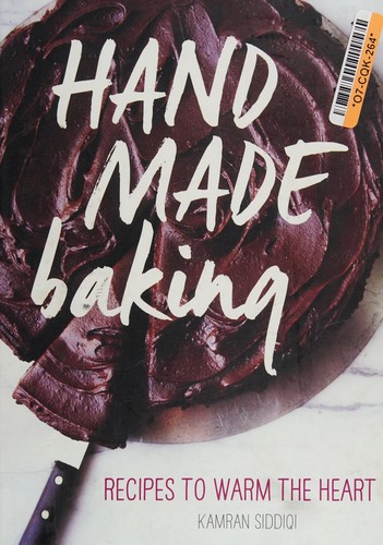 Cover for Hand Made Baking: Recipes to Warm the Heart