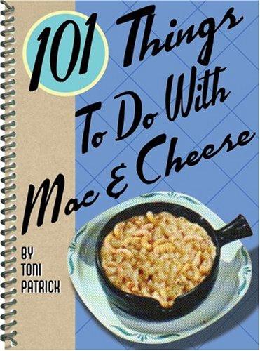 Cover for 101 Things to Do with Mac & Cheese