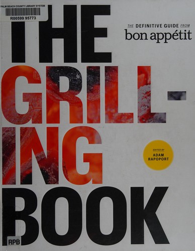 The Grilling Book: The Definitive Guide from Bon Appetit