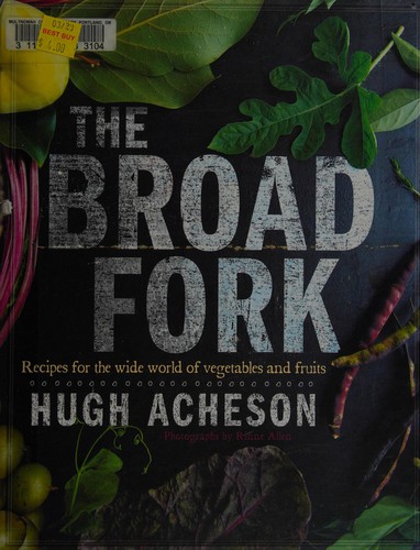 Cover for The Broad Fork: Recipes for the Wide World of Vegetables and Fruits
