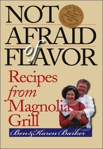 Cover for Not Afraid of Flavor: Recipes from Magnolia Grill