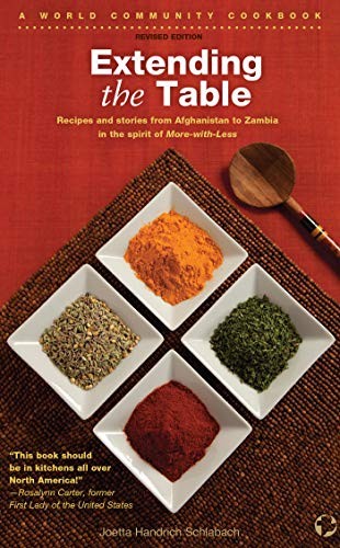 Cover for Extending the Table: Recipes and Stories from Afghanistan to Zambia in the Spirit of More-With-Less (World Community Cookbook)