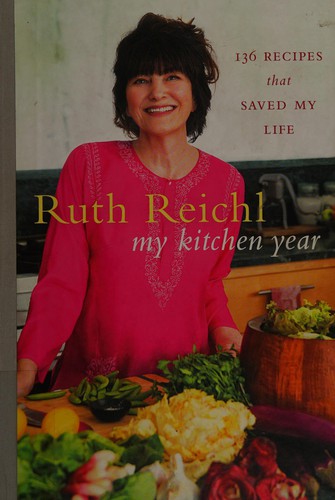 My Kitchen Year: 136 Recipes That Saved My Life