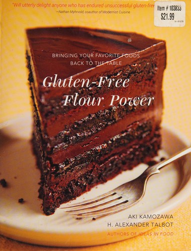Cover for Gluten-Free Flour Power: Bringing Your Favorite Foods Back to the Table