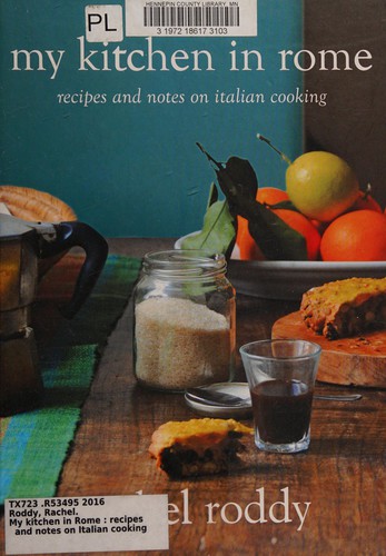 Cover for My Kitchen in Rome: Recipes and Notes on Italian Cooking