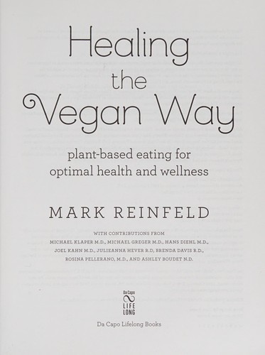 Healing the Vegan Way: Plant-Based Eating for Optimal Health and Wellness
