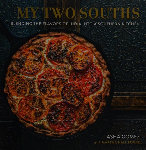 Cover for My Two Souths: Blending the Flavors of India into a Southern Kitchen