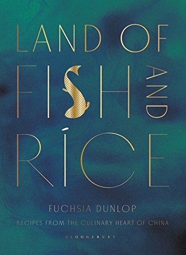 Cover for Land of Fish and Rice: Recipes from the Culinary Heart of China