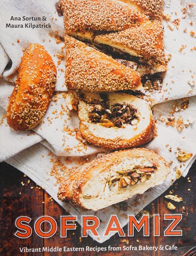 Cover for Soframiz: Vibrant Middle Eastern Recipes from Sofra Bakery and Cafe