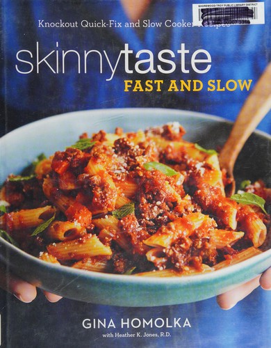 Cover for Skinnytaste Fast and Slow: Knockout Quick-Fix and Slow Cooker Recipes