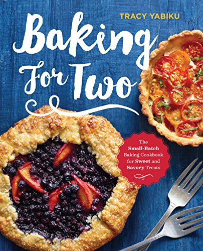 Cover for Baking for Two: The Small-Batch Baking Cookbook for Sweet and Savory Treats