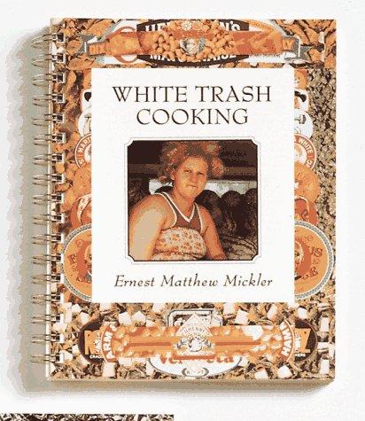 Cover for White Trash Cooking: 25th Anniversary Edition (Jargon)