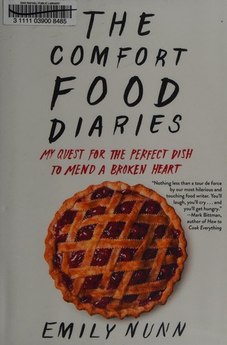 Cover for The Comfort Food Diaries: My Quest for the Perfect Dish to Mend a Broken Heart