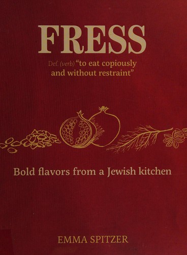Cover for Fress: Bold Flavors from a Jewish Kitchen