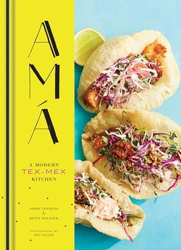 Cover for Ama: A Modern Tex-Mex Kitchen