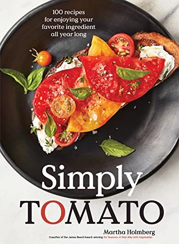 Cover for Simply Tomato: 100 Recipes for Enjoying Your Favorite Ingredient All Year Long